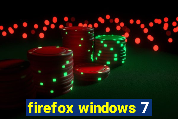 firefox windows 7