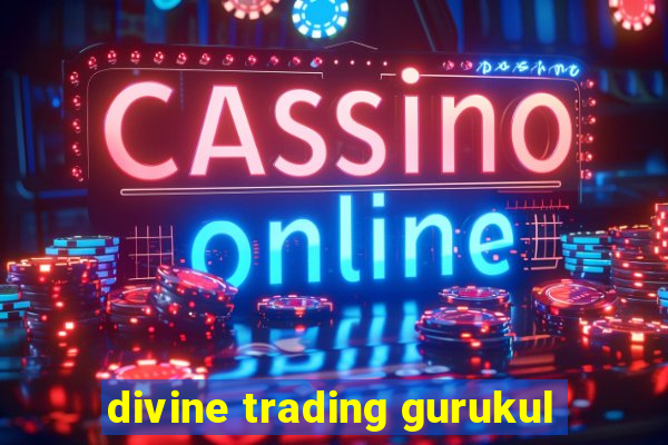 divine trading gurukul