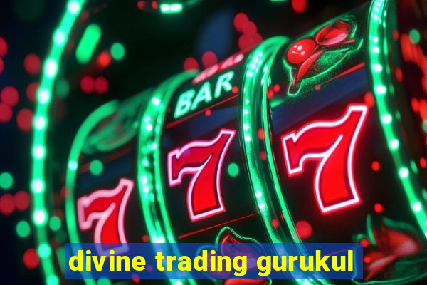 divine trading gurukul