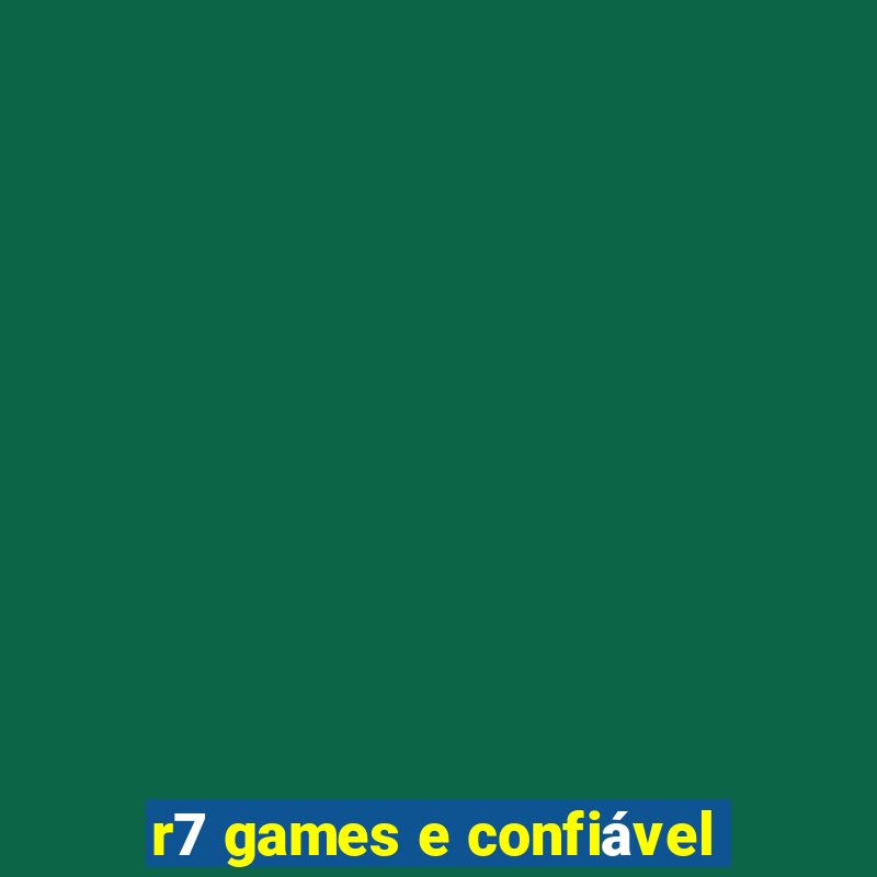 r7 games e confiável