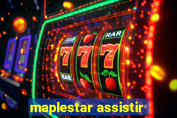 maplestar assistir