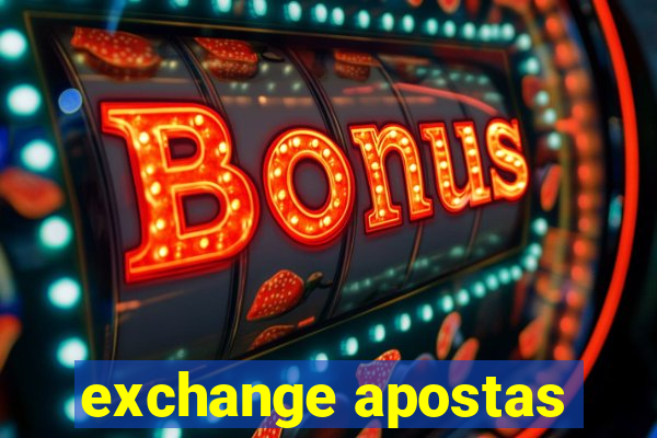 exchange apostas