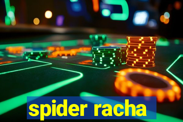 spider racha