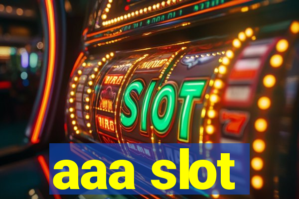 aaa slot