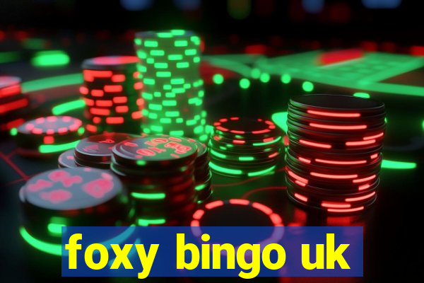 foxy bingo uk