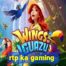 rtp ka gaming