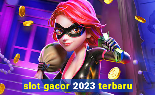 slot gacor 2023 terbaru