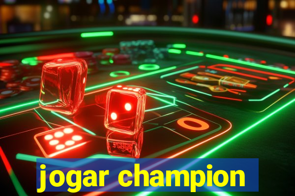 jogar champion