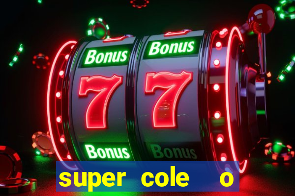 super cole  o 7784 jogos para pc download