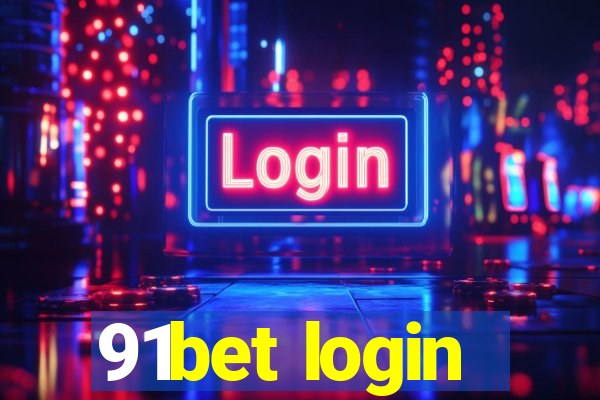 91bet login