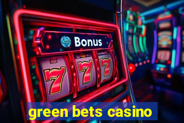 green bets casino