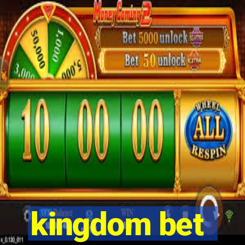 kingdom bet