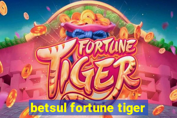 betsul fortune tiger