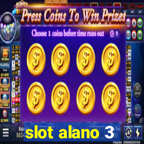 slot alano 3