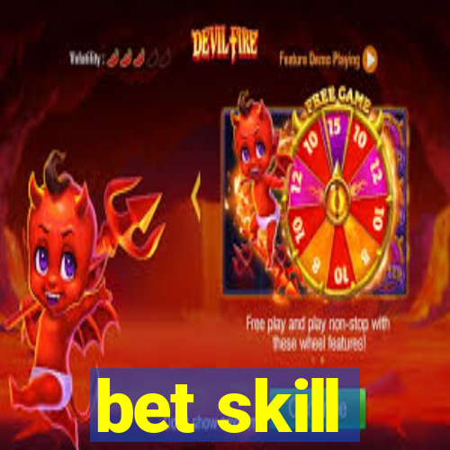 bet skill