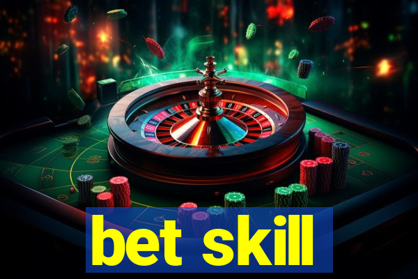 bet skill