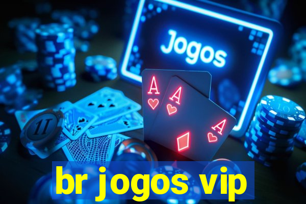 br jogos vip