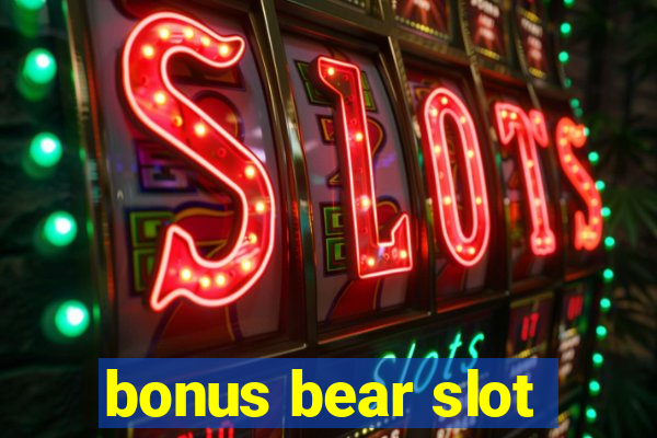 bonus bear slot