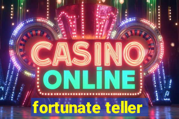 fortunate teller