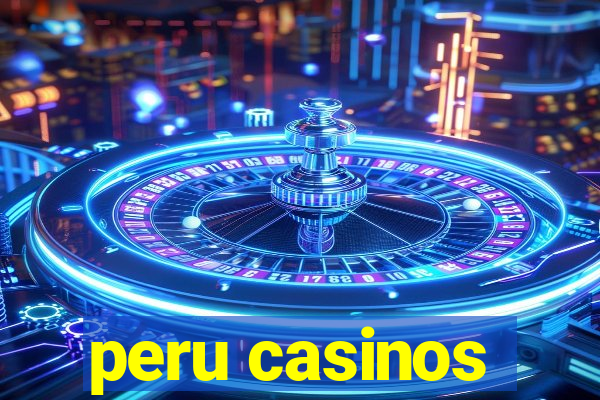 peru casinos