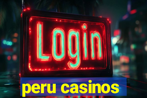 peru casinos