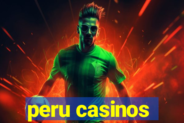 peru casinos