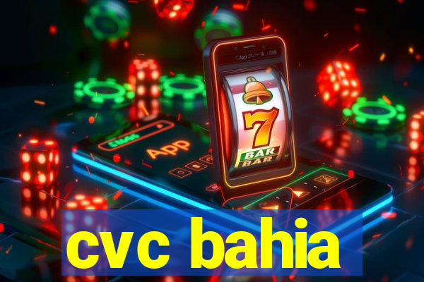 cvc bahia