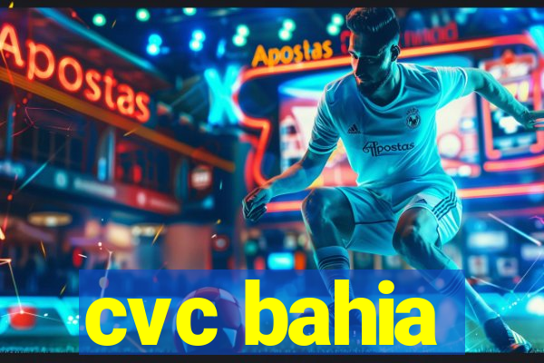 cvc bahia