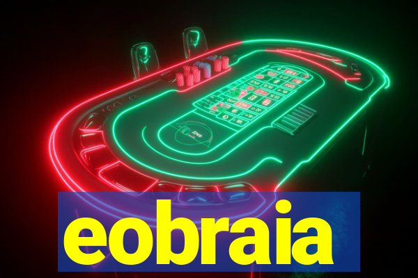 eobraia