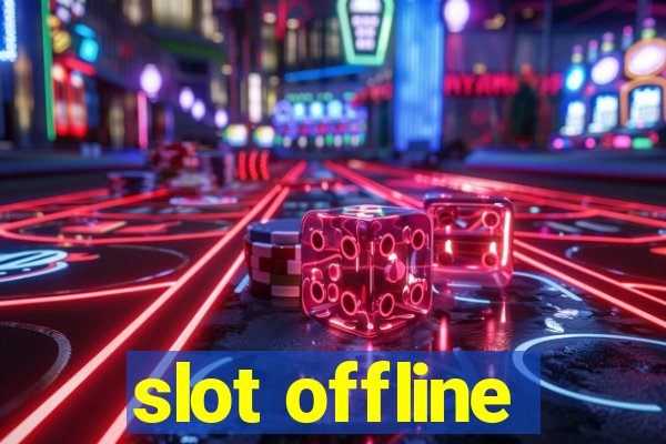 slot offline