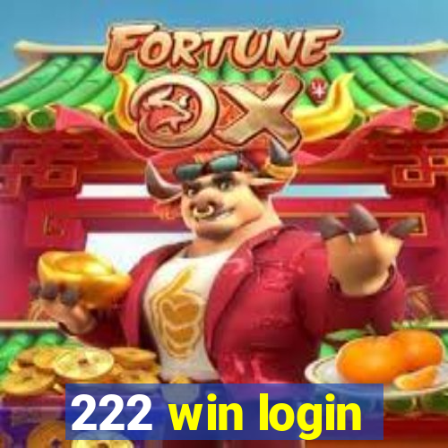 222 win login