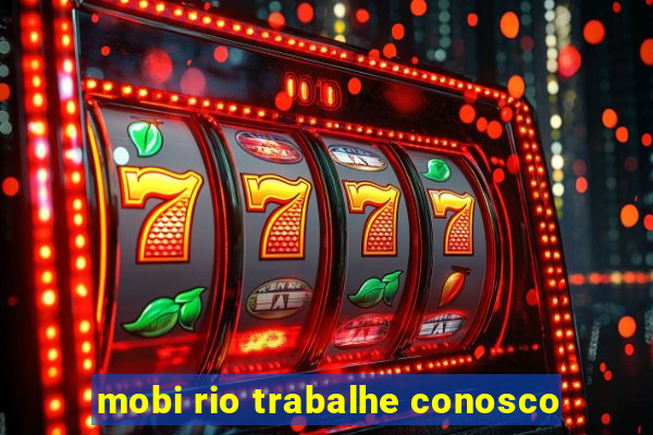 mobi rio trabalhe conosco