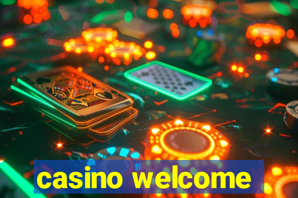 casino welcome