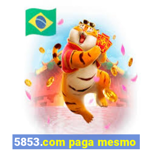 5853.com paga mesmo