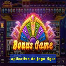 aplicativo de jogo tigre