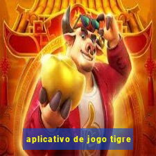 aplicativo de jogo tigre