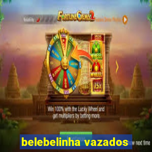 belebelinha vazados