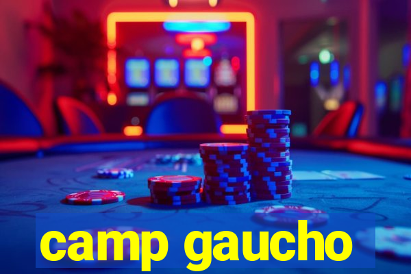 camp gaucho