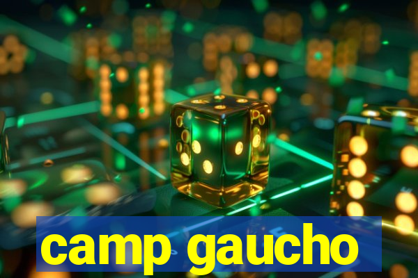 camp gaucho