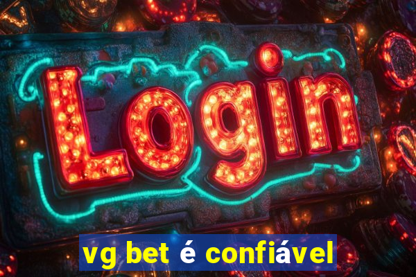 vg bet é confiável