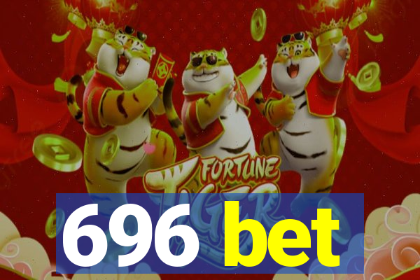 696 bet