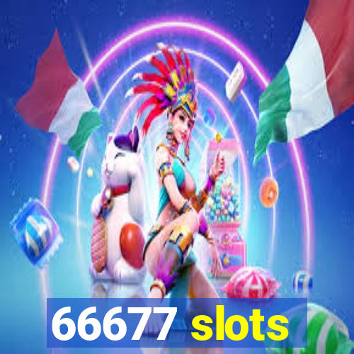 66677 slots