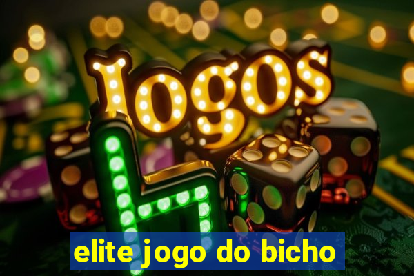 elite jogo do bicho