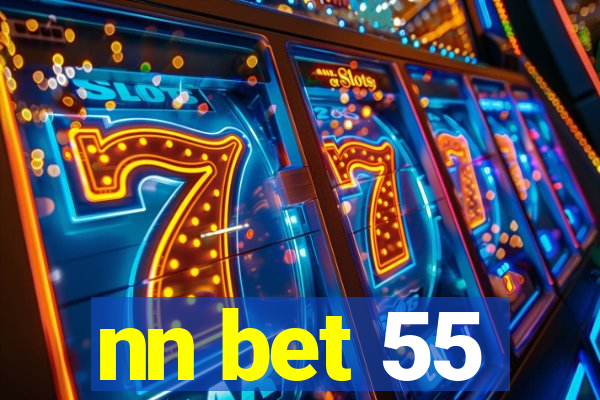 nn bet 55