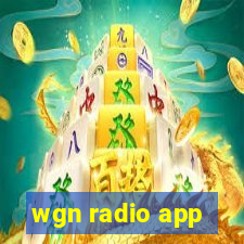 wgn radio app