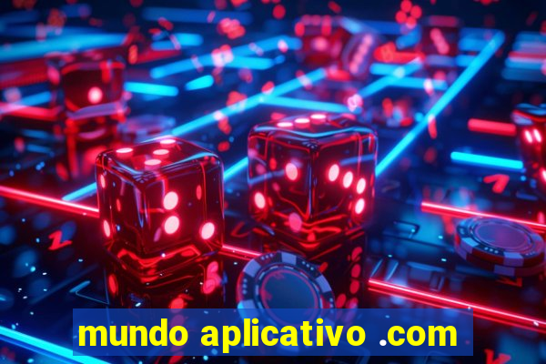 mundo aplicativo .com