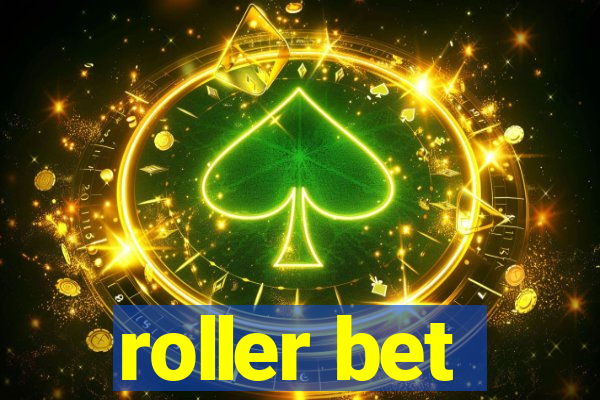 roller bet