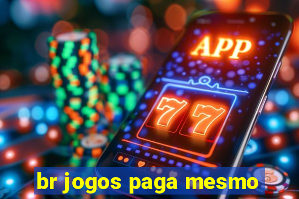 br jogos paga mesmo