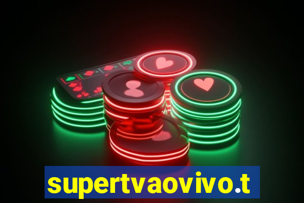 supertvaovivo.tv