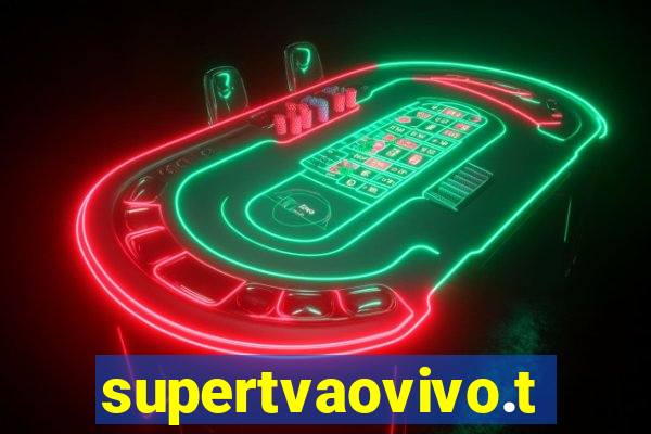 supertvaovivo.tv